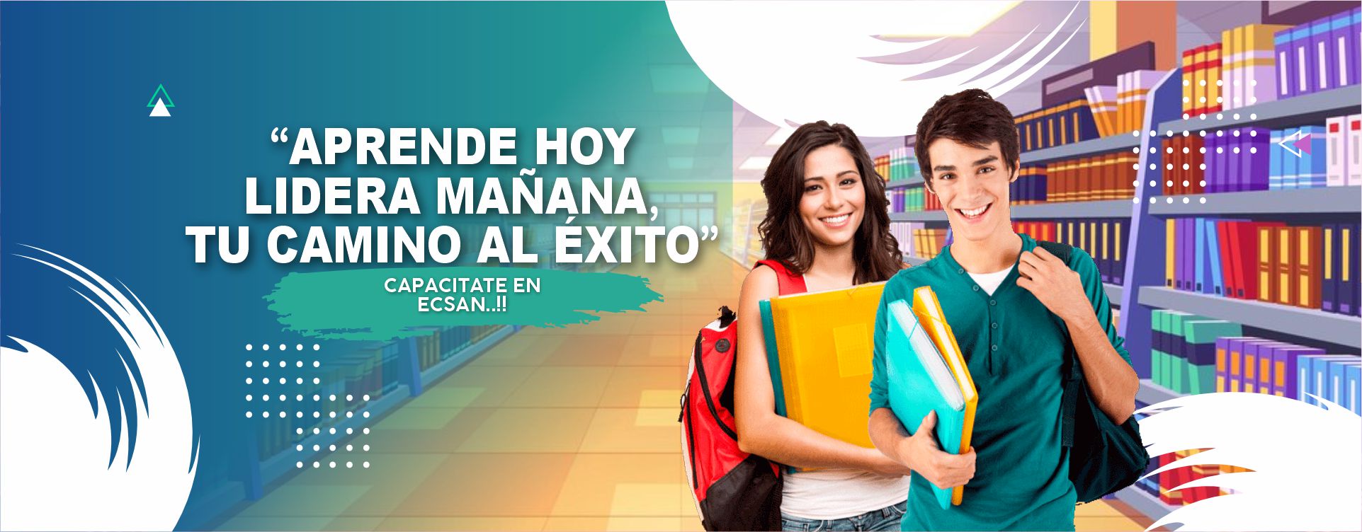 APRENDE HOY LIDERA MAÑANA, TU CAMINO AL ÉXITO